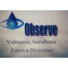 OBSERVE VIDRAÇARIA, SERRALHERIA, FORROS & DIVISÓRIAS